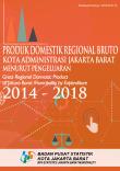 Produk Domestik Regional Bruto  Kota Administrasi Jakarta Barat Menurut Pengeluaran 2014-2018