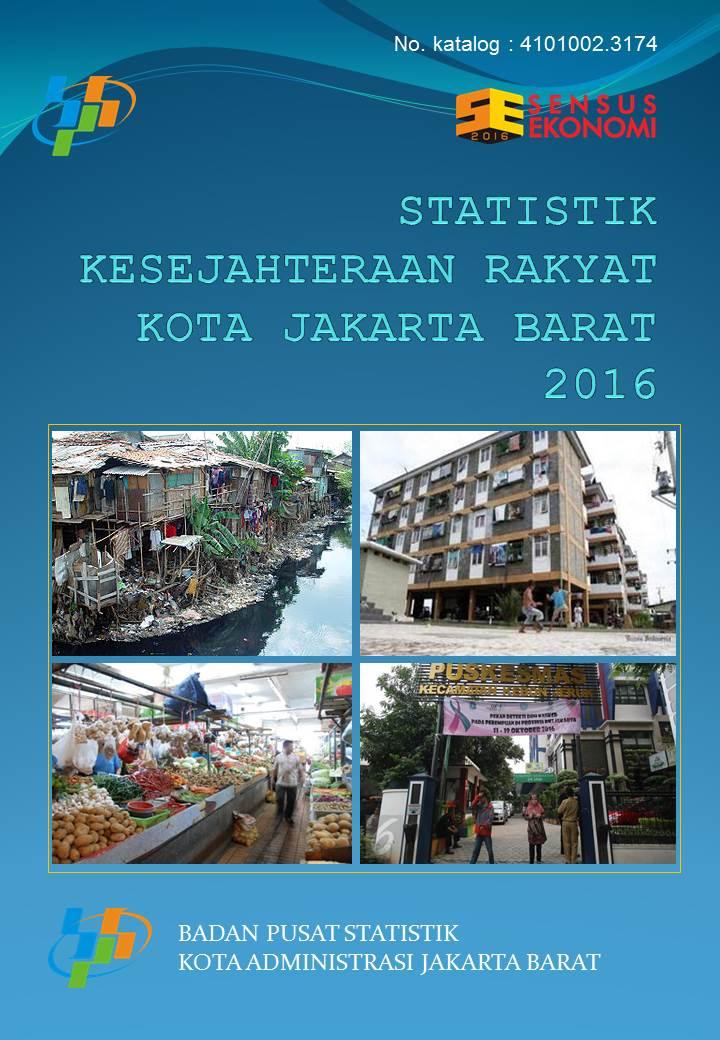 Welfare Statistics of Jakarta Barat Municipality 2016