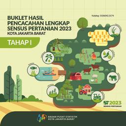 Buklet Hasil Pencacahan Lengkap Sensus Pertanian 2023 - Tahap I BPS Kota Jakarta Barat