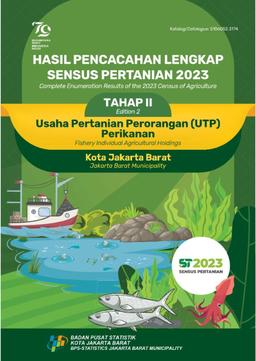 Complete Enumeration Result Of The 2023 Census Of Agriculture - Edition 2 Fishery Individual Agricultural Holdings Jakarta Barat Municipality