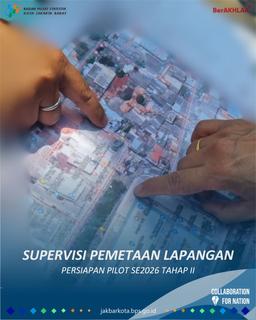 Supervisi Pemetaan Lapangan Persiapan Pilot SE2026 Tahap II