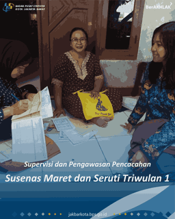 Supervisi SUSENAS Maret dan SERUTI 2024