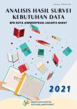 Analisis Hasil Survei Kebutuhan Data BPS Kota Administrasi Jakarta Barat 2021