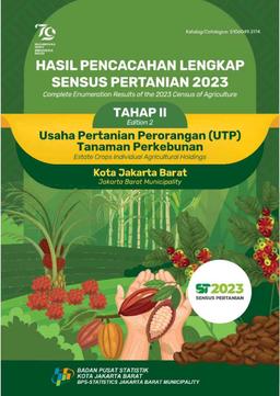 Complete Enumeration Result Of The 2023 Census Of Agriculture - Edition 2 Estate Crops Individual Agricultural Holdings Jakarta Barat Municipality