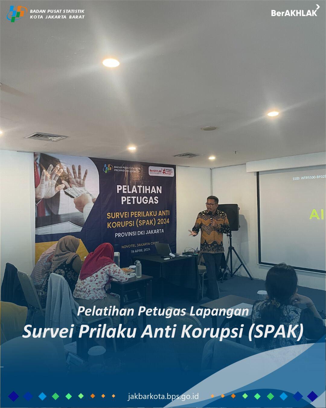 Pelatihan Petugas Lapangan Survei Prilaku Anti Korupsi (SPAK)