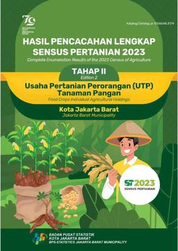 Hasil Pencacahan Lengkap Sensus Pertanian 2023 - Tahap II Usaha Pertanian Perorangan (UTP) Tanaman Pangan Kota Jakarta Barat