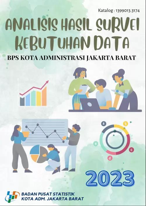 Analysis of Data Needs Survey for BPS-Statistics of Jakarta Barat Municipality 2023