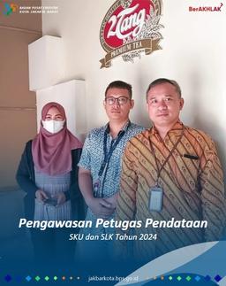 Pengawasan Petugas Pendataan SKU dan SLK Tahun 2024