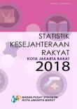 Statistik Kesejahteraan Rakyat Kota Administrasi Jakarta Barat Tahun 2018