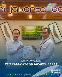 Kunjungan kerja ke Kejaksaan Negeri Jakarta Barat.