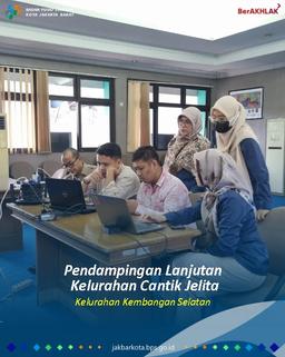 Pendampingan Lanjutan Kelurahan Cantik Jelita Kelurahan Kembangan Selatan