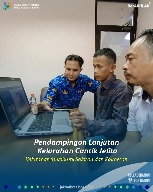 Pendampingan Lanjutan Kelurahan Cantik Jelita Kelurahan Sukabumi Selatan dan Palmerah