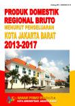 Produk Domestik Regional Bruto Kota Administrasi Jakarta Barat Menurut Pengeluaran 2013-2017